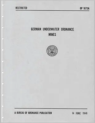 Minas de artillería submarinas alemanas (Estudios técnicos de la Kriegsmarine) - German Underwater Ordnance Mines (Kriegsmarine Technical Studies)