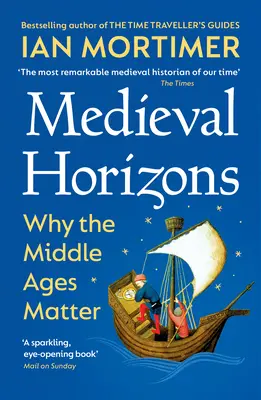 Horizontes Medievales - Por qué es importante la Edad Media - Medieval Horizons - Why the Middle Ages Matter