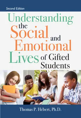 Comprender la vida social y emocional de los alumnos superdotados - Understanding the Social and Emotional Lives of Gifted Students