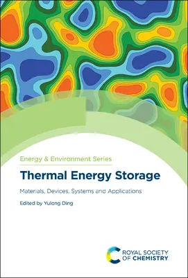 Almacenamiento de energía térmica: Materiales, dispositivos, sistemas y aplicaciones - Thermal Energy Storage: Materials, Devices, Systems and Applications