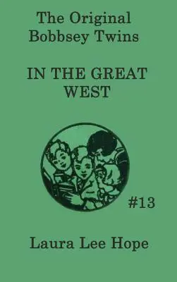 Los gemelos Bobbsey en el Gran Oeste - The Bobbsey Twins In the Great West