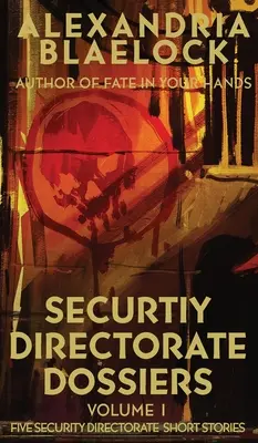 Dossiers de la Dirección de Seguridad: Volumen 1 - Security Directorate Dossiers: Volume 1