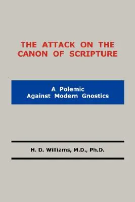 El ataque al canon de las Escrituras - The Attack on the Canon of Scripture