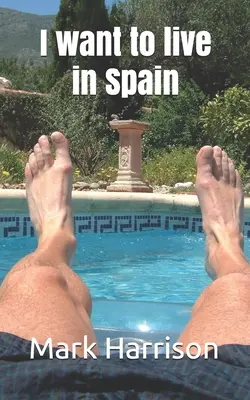 Quiero vivir en España - I want to live in Spain