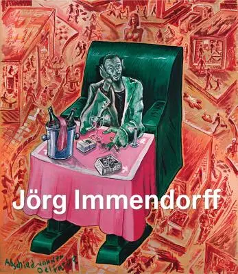 Jrg Immendorff: Catálogo razonado, Vol. II 1984-1998 - Jrg Immendorff: Catalogue Raisonn, Vol. II 1984-1998