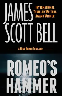 El martillo de Romeo (Un thriller de Mike Romeo) - Romeo's Hammer (A Mike Romeo Thriller)