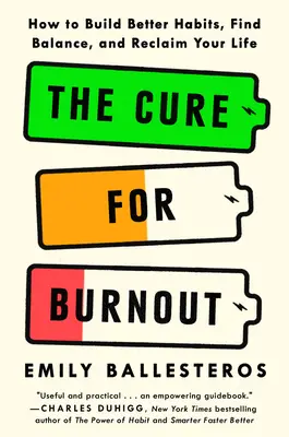 La cura para el agotamiento: Cómo encontrar el equilibrio y recuperar su vida - The Cure for Burnout: How to Find Balance and Reclaim Your Life