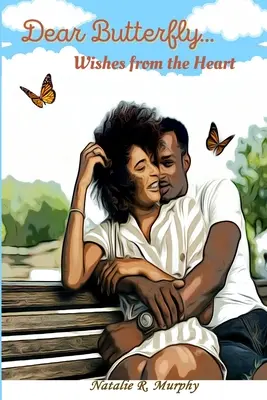 Querida mariposa... Deseos del corazón - Dear Butterfly...Wishes from the Heart