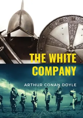 La Compañía Blanca: aventura histórica del escritor británico Arthur Conan Doyle, ambientada en la Guerra de los Cien Años. La historia se desarrolla en En - The White Company: a historical adventure by British writer Arthur Conan Doyle, set during the Hundred Years' War. The story is set in En