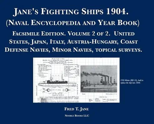 Jane's Fighting Ships 1904 (Enciclopedia Naval y Anuario): Edición Facsímil: Volumen 2 de 2. Estados Unidos, Japón, Italia, Austria-Hungría, Costa - Jane's Fighting Ships 1904. (Naval Encyclopedia and Year Book): Facsimile Edition. Volume 2 of 2. United States, Japan, Italy, Austria-Hungary, Coast