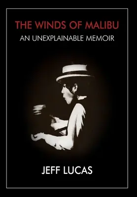 Los vientos de Malibú: una memoria inexplicable - The Winds of Malibu: An Unexplainable Memoir