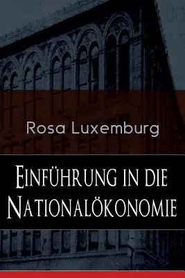 Introducción a la economía nacional: ¿Qué es la economía nacional? + Historia económica + La producción de mercancías + El trabajo asalariado + Las tendencias del capitalismo - Einfhrung in die Nationalkonomie: Was ist Nationalkonomie? + Wirtschaftsgeschichtliches + Die Warenproduktion + Lohnarbeit + Die Tendenzen der kapi