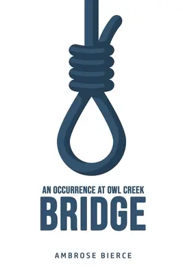 Un suceso en Owl Creek Bridge - An Occurrence at Owl Creek Bridge