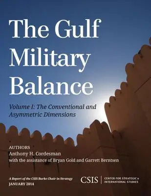 El equilibrio militar en el Golfo: Las dimensiones convencional y asimétrica - The Gulf Military Balance: The Conventional and Asymmetric Dimensions