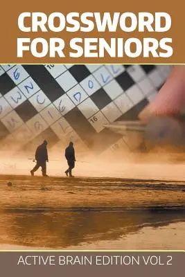 Crucigrama para mayores: Active Brain Edition Vol 2 - Crossword For Seniors: Active Brain Edition Vol 2
