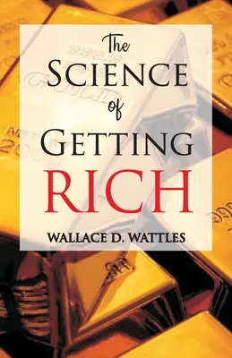 La Ciencia de Hacerse Rico - The Science of Getting Rich