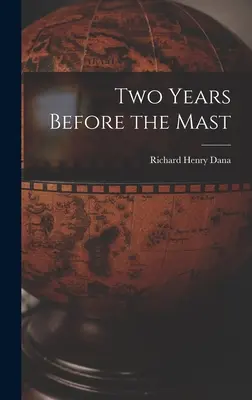 Dos años antes del mástil - Two Years Before the Mast