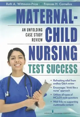 Maternal-Child Nursing Test Success: An Unfolding Case Study Review