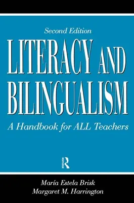 Literacy and Bilingualism: Manual para todos los profesores - Literacy and Bilingualism: A Handbook for ALL Teachers