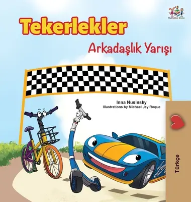 Las Ruedas -La Carrera de la Amistad (Edición Turca) - The Wheels -The Friendship Race (Turkish Edition)