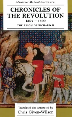 Crónicas de la Revolución, 1397 1400: El reinado de Ricardo II». - Chronicles of the Revolution, 1397 1400: The Reign of Richard II