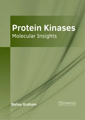 Proteína cinasa: Molecular Insights - Protein Kinases: Molecular Insights