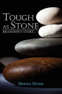 Duro como la piedra: La historia de Brandon - Tough as Stone: Brandon's Story . . .