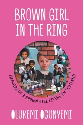 Brown Girl in the Ring: Memorias de una chica morena que vive en Escocia - Brown Girl in the Ring: Memoirs of a brown girl living in Scotland