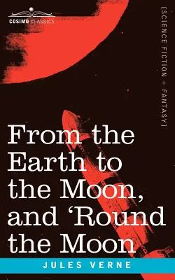 De la Tierra a la Luna y alrededor de la Luna - From the Earth to the Moon and 'Round the Moon