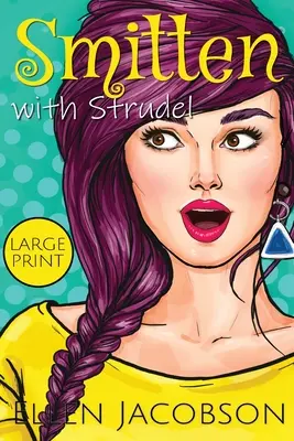 Smitten with Strudel: Large Print Edition