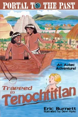 Atrapados en Tenochtitlan: Una aventura azteca - Trapped in Tenochtitlan: An Aztec Adventure