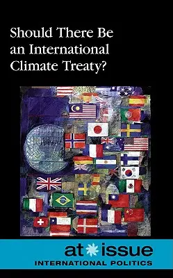 ¿Debería haber un tratado internacional sobre el clima? - Should There Be an International Climate Treaty?