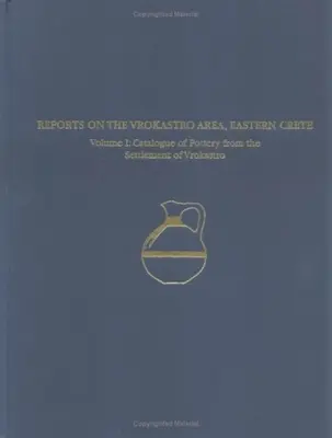 Estudio y análisis regional de la zona de Vrokastro, Creta oriental - Regional Survey and Analyses of the Vrokastro Area, Eastern Crete