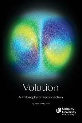 Volution: Una filosofía de reconexión - Volution: A Philosophy of Reconnection