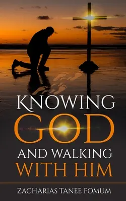 Conocer a Dios y caminar con Él - Knowing God And Walking With Him