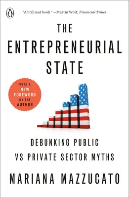 El Estado emprendedor: Mitos sobre el sector público y el privado - The Entrepreneurial State: Debunking Public vs Private Sector Myths