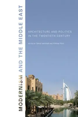 Modernismo y Oriente Medio: Arquitectura y política en el siglo XX - Modernism and the Middle East: Architecture and Politics in the Twentieth Century