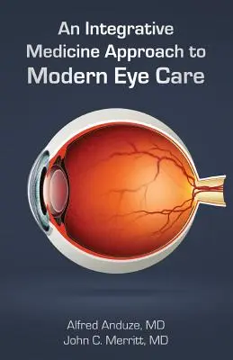 Un enfoque de medicina integrativa para el cuidado moderno de los ojos - An Integrative Medicine Approach to Modern Eye Care