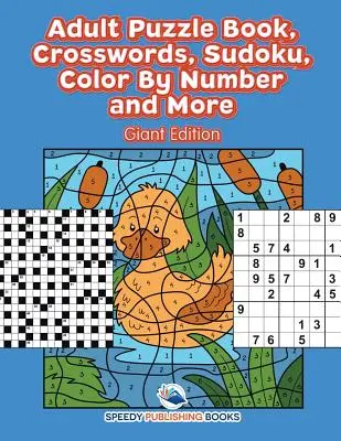 Libro de puzzles para adultos, crucigramas, sudokus, colorear por números y mucho más (Edición gigante) - Adult Puzzle Book, Crosswords, Sudoku, Color By Number and More (Giant Edition)