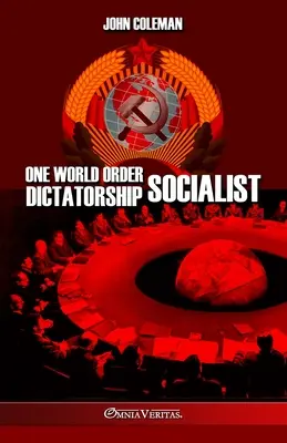 Dictadura Socialista de Orden Mundial Único - One World Order Socialist Dictatorship