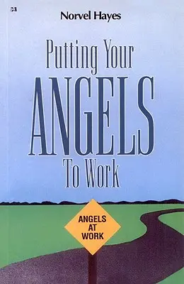 Cómo poner a trabajar a sus ángeles - Putting Your Angels to Work