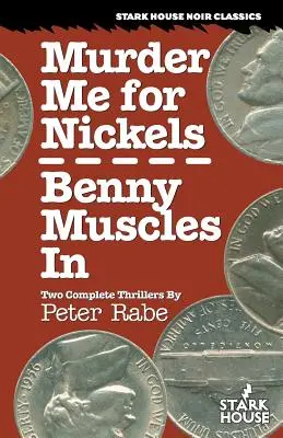 Asesíname a cambio de 5 centavos / Benny Muscles In - Murder Me for Nickels / Benny Muscles In