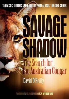 Sombra salvaje: la búsqueda del puma australiano - Savage Shadow: The Search for the Australian Cougar