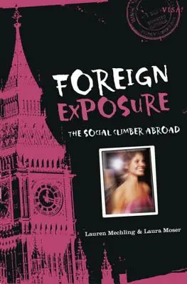 Foreign Exposure: El escalador social en el extranjero - Foreign Exposure: The Social Climber Abroad