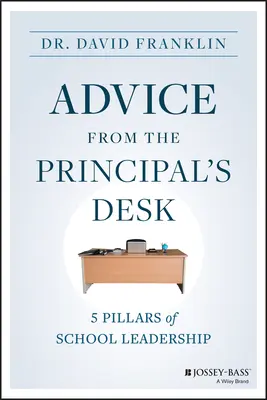 Consejos del director: Los 5 pilares del liderazgo escolar - Advice from the Principal's Desk: 5 Pillars of School Leadership