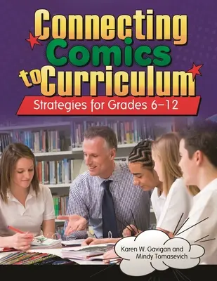 Conectar el cómic con el plan de estudios: Estrategias para los grados 6-12 - Connecting Comics to Curriculum: Strategies for Grades 6-12