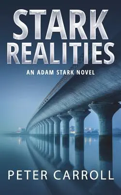 Realidades Stark: Una novela de Adam Stark - Stark Realities: An Adam Stark Novel