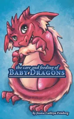 El cuidado y la alimentación de las crías de dragón - The Care & Feeding of Baby Dragons