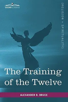 El entrenamiento de los Doce - The Training of the Twelve