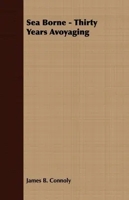 Sea Borne - Treinta años de travesía - Sea Borne - Thirty Years Avoyaging